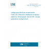 UNE HD 60364-5-551:2013 Low-voltage electrical installations -- Part 5-55: Selection and erection of electrical equipment - Other equipment -- Clause 551: Low-voltage generating sets