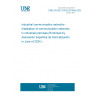 UNE EN IEC 61918:2018/A2:2024 Industrial communication networks - Installation of communication networks in industrial premises (Endorsed by Asociación Española de Normalización in June of 2024.)