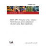 24/30488138 DC BS EN 15714-4 Industrial valves - Actuators Part 4: Hydraulic part-turn actuators for industrial valves - Basic requirements