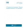 UNE EN 13776:2023 LPG equipment and accessories - Filling and discharge procedures for LPG road tankers