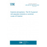 UNE EN IEC 60079-26:2024 Explosive atmospheres - Part 26: Equipment with separation elements or combined Levels of Protection