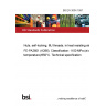 BS EN 3004:1997 Nuts, self-locking, MJ threads, in heat resisting steel FE-PA2601 (A286). Classification: 1100 MPa (at ambient temperature)/650°C. Technical specification