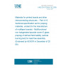 UNE EN 61249-4-16:2009 Materials for printed boards and other interconnecting structures -- Part 4-16: Sectional specification set for prepreg materials, unclad (for the manufacture of multilayer boards) - Multifunctional non-halogenated epoxide woven E-glass prepreg of defined flammability (vertical burning test) for lead-free assembly (Endorsed by AENOR in December of 2009.)