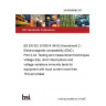 24/30500665 DC BS EN IEC 61000-4-34/A2 Amendment 2 - Electromagnetic compatibility (EMC) Part 4-34: Testing and measurement techniques. Voltage dips, short interruptions and voltage variations immunity tests for equipment with input current more than 16 A per phase