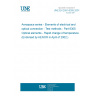 UNE EN 2591-6305:2001 Aerospace series - Elements of electrical and optical connection - Test methods - Part 6305: Optical elements - Rapid change of temperature. (Endorsed by AENOR in April of 2002.)