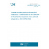 UNE EN ISO 23766:2024 Thermal insulating products for industrial installations - Determination of the coefficient of linear thermal expansion at sub-ambient temperatures (ISO 23766:2022)