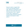 UNE EN 62226-3-1:2007/A1:2017 Exposure to electric or magnetic fields in the low and intermediate frequency range - Methods for calculating the current density and internal electric field induced in the human body - Part 3-1: Exposure to electric fields - Analytical and 2D numerical models (Endorsed by Asociación Española de Normalización in March of 2017.)