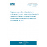 UNE EN 14983:2024 Explosion prevention and protection in underground mines - Equipment and protective systems for firedamp drainage (Endorsed by Asociación Española de Normalización in November of 2024.)