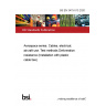 BS EN 3475-513:2020 Aerospace series. Cables, electrical, aircraft use. Test methods Deformation resistance (Installation with plastic cable ties)