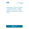 UNE EN 4056-006:2014 Aerospace series - Cable ties for harnesses - Part 006: Peek cable ties - For operating temperatures -55 °C to 240 °C - Product standard (Endorsed by AENOR in September of 2014.)