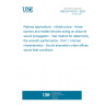 UNE EN 16272-1:2024 Railway applications - Infrastructure - Noise barriers and related devices acting on airborne sound propagation - Test method for determining the acoustic performance - Part 1: Intrinsic characteristics - Sound absorption under diffuse sound field conditions