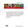 24/30501626 DC BS EN IEC 60623. Secondary cells and batteries containing alkaline or other non-acid electrolytes. Vented nickelcadmium prismatic rechargeable cells and batteries for use in industrial applications