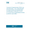 UNE EN 60603-2:1998/A1:2005 Connectors for frequencies below 3 MHz for use with printed boards -- Part 2: Detail specification for two-part connectors with assessed quality, for printed boards, for basic grid of 2,54 mm (0,1 in) with common mounting features (Endorsed by AENOR in June of 2006.)