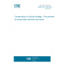 UNE EN 17429:2021 Conservation of cultural heritage - Procurement of conservation services and works