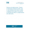 UNE EN ISO 4259-4:2023 Petroleum and related products - Precision of measurement methods and results - Part 4: Use of statistical control charts to validate 'in-statistical-control' status for the execution of a standard test method in a single laboratory (ISO 4259-4:2021, Corrected version 2023-10)