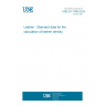 UNE EN 17900:2024 Leather - Standard data for the calculation of leather density