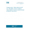 UNE EN 3475-514:2014 Aerospace series - Cables, electrical, aircraft use - Test methods - Part 514: Porosity of copper cladding on aluminium strands (Endorsed by AENOR in June of 2014.)