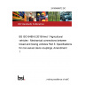 24/30486972 DC BS ISO 6489-5:2019/Amd 1 Agricultural vehicles - Mechanical connections between towed and towing vehicles Part 5: Specifications for non-swivel clevis couplings. Amendment 1