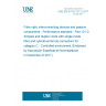 UNE EN 61753-121-2:2017 Fibre optic interconnecting devices and passive components - Performance standard - Part 121-2: Simplex and duplex cords with single-mode fibre and cylindrical ferrule connectors for category C - Controlled environment (Endorsed by Asociación Española de Normalización in December of 2017.)