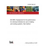 24/30473465 DC BS 9593. Assessment for the performance for chemical inhibitors for use in heating and cooling systems. Test method