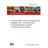 24/30497108 DC BS EN IEC 60364-7-702 Low-voltage electrical installations Part 7-702: Requirements for special installations or locations - Swimming pools and fountains