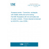 UNE EN 3218-006:2006 Aerospace series - Connectors, rectangular, with metallic shells and screw-locking - Part 006: Receptacle with non-removable size 22 solder contacts - Product standard (Endorsed by AENOR in July of 2006.)