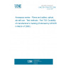 UNE EN 3745-703:2005 Aerospace series - Fibres and cables, optical, aircraft use - Test methods - Part 703: Durability of manufacturer's marking (Endorsed by AENOR in March of 2006.)