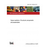 BS ISO 10786:2011 Space systems. Structural components and assemblies