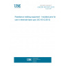 UNE EN ISO 9312:2013 Resistance welding equipment - Insulated pins for use in electrode back-ups (ISO 9312:2013)