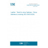 UNE EN ISO 20433:2024 Leather - Tests for colour fastness - Colour fastness to crocking (ISO 20433:2024)