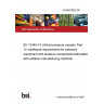 24/30478052 DC EN 13445-14 Unfired pressure vessels. Part 14: Additional requirements for pressure equipment and pressure components fabricated with additive manufacturing methods