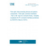 UNE EN 61754-4-100:2016 Fibre optic interconnecting devices and passive components - Fibre optic connector interfaces - Part 4-100: Type SC connector family - Simplified receptacle SC-PC connector interfaces (Endorsed by AENOR in March of 2016.)