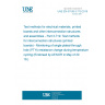 UNE EN 61189-3-719:2016 Test methods for electrical materials, printed boards and other interconnection structures and assemblies - Part 3-719: Test methods for interconnection structures (printed boards) - Monitoring of single plated-through hole (PTH) resistance change during temperature cycling (Endorsed by AENOR in May of 2016.)