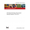 BS ISO/IEC 14165-432:2022 Information technology. Fibre channel Security Protocols. 2 (FC-SP-2)