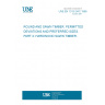 UNE EN 1313-2/AC:1999 ROUND AND SAWN TIMBER. PERMITTED DEVIATIONS AND PREFERRED SIZES. PART 2: HARDWOOD SAWN TIMBER.