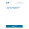 UNE EN 12972:2019+A1:2025 Tanks for the transport of dangerous goods - Testing, inspection and marking of metallic tanks