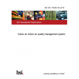 Bs Iso 40 19 Indoor Air Indoor Air Quality Management System European Standards