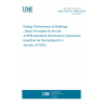 UNE CEN/TS 16628:2024 Energy Performance of Buildings - Basic Principles for the set of EPB standards (Endorsed by Asociación Española de Normalización in January of 2025.)