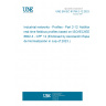 UNE EN IEC 61784-2-12:2023 Industrial networks - Profiles - Part 2-12: Additional real-time fieldbus profiles based on ISO/IEC/IEEE 8802-3 - CPF 12 (Endorsed by Asociación Española de Normalización in July of 2023.)