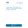 UNE EN 3841-406:2004 Aerospace series - Circuit breakers - Test methods - Part 406: Flammability (Endorsed by AENOR in April of 2005.)