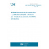 UNE EN ISO/ASTM 52939:2024 Additive Manufacturing for construction - Qualification principles - Structural and infrastructure elements (ISO/ASTM 52939:2023)