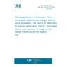 UNE EN 16272-3-2:2024 Railway applications - Infrastructure - Noise barriers and related devices acting on airborne sound propagation - Test method for determining the acoustic performance - Part 3-2: Normalized railway noise spectrum and single number ratings for direct sound field applications