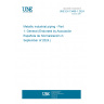 UNE EN 13480-1:2024 Metallic industrial piping - Part 1: General (Endorsed by Asociación Española de Normalización in September of 2024.)