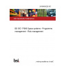 24/30495226 DC BS ISO 17666 Space systems - Programme management - Risk management