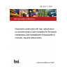 BS 7533-11:2003 Pavements constructed with clay, natural stone or concrete pavers Code of practice for the opening, maintenance and reinstatement of pavements of concrete, clay and natural stone