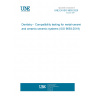 UNE EN ISO 9693:2020 Dentistry - Compatibility testing for metal-ceramic and ceramic-ceramic systems (ISO 9693:2019)
