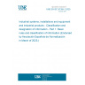 UNE EN IEC 81355-1:2025 Industrial systems, installations and equipment and industrial products - Classification and designation of information - Part 1: Basic rules and classification of information (Endorsed by Asociación Española de Normalización in March of 2025.)