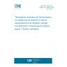 UNE EN 13486:2024 Temperature recorders and thermometers for measuring the ambient or internal temperature for the transport, storage and distribution of temperature sensitive goods - Periodic verification