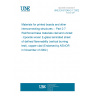 UNE EN 61249-2-7:2002 Materials for printed boards and other interconnecting structures -- Part 2-7: Reinforced base materials clad and unclad - Epoxide woven E-glass laminated sheet of defined flammability (vertical burning test), copper-clad (Endorsed by AENOR in November of 2002.)