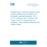 UNE EN 2997-013:2009 Aerospace series - Connectors, electrical, circular, coupled by threaded ring, fire-resistant or non fire-resistant, operating temperatures - 65 °C to 175 °C continuous, 200 °C continuous, 260 °C peak - Part 013: O-ring seal for jam-nut receptacles - Product standard (Endorsed by AENOR in March of 2009.)